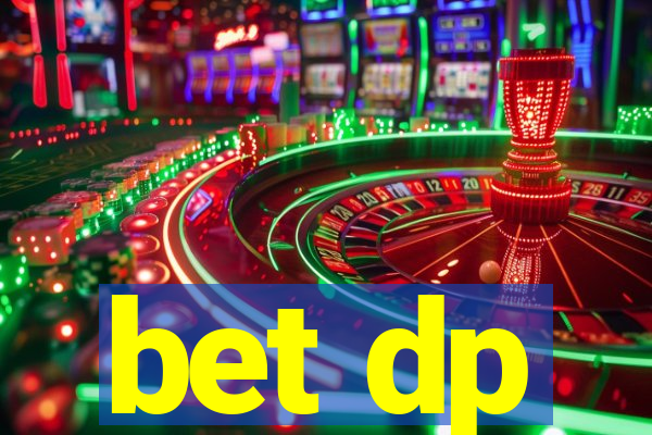 bet dp